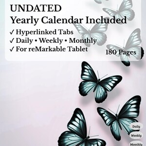 May include: Digital planner with an undated yearly calendar, hyperlinked tabs, and daily, weekly, and monthly sections. The cover features teal butterflies on a light pink background. Includes 180 pages and is designed for the reMarkable tablet.