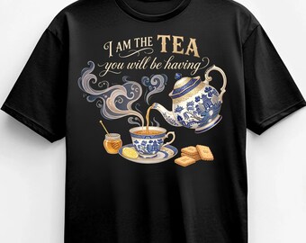 I Am The Tea You Will Be Having PNG: Funny Attitude Quote png Sarcastic Humor png Trendy Meme Design (Digital Download)