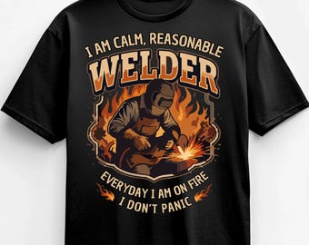 Funny Welder Welding I Am On Fire T-Shirt png, Welder Humor Gift, Welding Joke Graphic Tee, Tradesman Funny Work Shirt, Digital Download