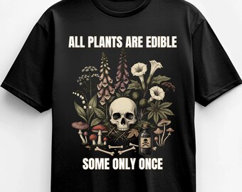 All Plants are Edible Some Only Once, Skeleton Gardener PNG, Dark Humor Botanical Png, Plant Lover Gift, Funny Gardening Skull Png, Digital