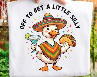 Off to Get a Little Silly Duck PNG, Funny Cinco de Mayo Taco Margarita Design, Cute Fiesta Duck Graphic, Party Shirt Sublimation, Digital