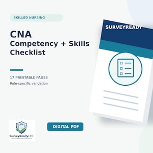 May include: A digital PDF document titled CNA Competency + Skills Checklist for skilled nursing. The cover features a blue and white design with a checklist icon, the text SURVEYREADY, and a SurveyReadyLTC logo. It includes 17 printable pages.