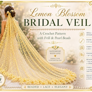 May include: A crochet pattern for a Lemon Blossom Bridal Veil with frill and pearl beads. The finished size is 36 inches long by 72 inches wide. The image shows a woman wearing the veil, which is yellow and has a beaded lace design.