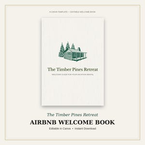 Pode incluir: Um modelo de livro de boas-vindas digital para aluguel de temporada intitulado The Timber Pines Retreat. A capa apresenta um desenho de linha verde de uma cabana de madeira e pinheiros em um fundo claro com o texto Welcome Guide For Your Vacation Rental.