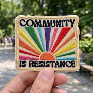 Community Is Resistance Patch, LGBTQIA Pride Trans Rights Activist Patch, Embroidered Iron & Sew On Patches for Jacket Hat Backpack Clothes