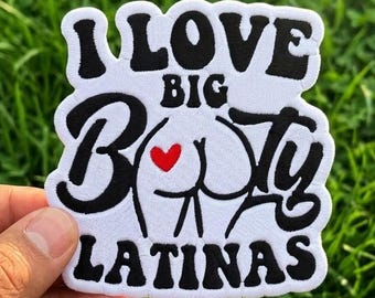 I Love Big Booty Latinas Patch, Funny Mexican Embroidered Patches, American Sarcastic Iron & Sew on Patch Applique for Clothes Hat Backpack
