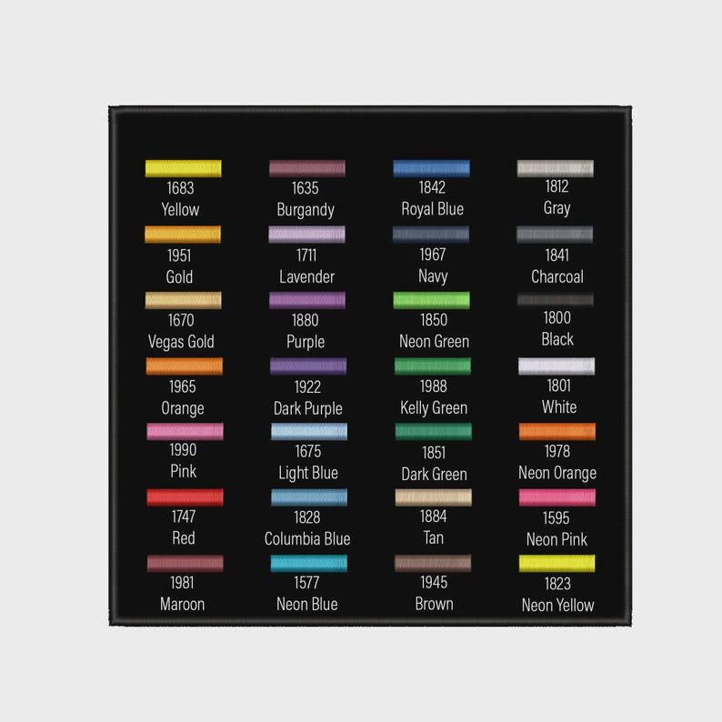 May include: A black chart displays color swatches with corresponding names and numbers. Colors include yellow, burgundy, royal blue, gray, gold, lavender, navy, charcoal, Vegas gold, purple, neon green, black, orange, dark purple, kelly green, white, pink, light blue, dark green, neon orange, red, columbia blue, tan, neon pink, maroon, neon blue, brown, and neon yellow.