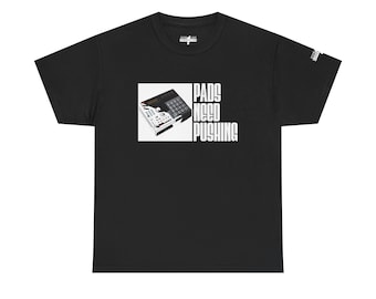 Pads Need Pushing Shirt | MPC Producer Tee Beatmaker Hip Hop Streetwear Music Production Apparel Clothing