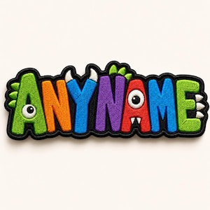 May include: Embroidered patch with the word "ANYNAME" in colorful, monster-themed letters. The letters are green, orange, blue, purple, and red, with black outlines and a white background. The patch is designed to be sewn or ironed onto fabric.