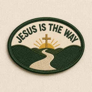 May include: An oval embroidered patch featuring a dark green border and a landscape scene. The design shows a winding beige path leading toward a yellow sun and a brown cross. The text JESUS IS THE WAY is embroidered in dark green letters.