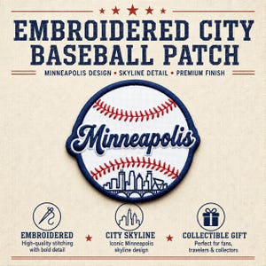 May include: Embroidered baseball patch featuring a baseball design with the word "Minneapolis" and a city skyline. The patch has a blue border, red stitching, and the text "Embroidered City Baseball Patch".