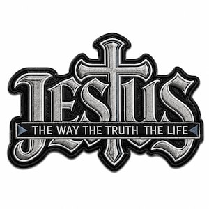May include: A black and silver embroidered patch featuring the word JESUS in a bold, stylized font with a cross integrated into the center. A horizontal banner across the middle displays the text THE WAY THE TRUTH THE LIFE in white.