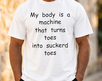Funny Toe Joke Tee, Suckered Toes Meme Shirt Adult Humor Gift