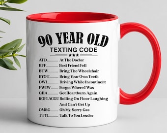 Funny 90th Birthday Mug, 90 Year Old Gag Gift Coffee Cup