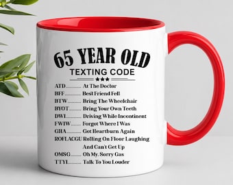 Funny 65th Birthday Coffee Mug, Gag Gift for Men Women Turning 65