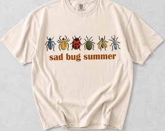Sad Bug Summer Tee, Funny Insect Lover Shirt Entomology Gift