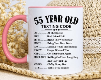 Funny 55th Birthday Coffee Mug, Gag Gift for Men Women Turning 55