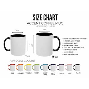 May include: White ceramic accent coffee mugs with black handles and interiors. The size chart shows measurements in inches. Available in 11oz and 15oz sizes. Available colours include red, orange, yellow, green, light blue, navy blue, purple, pink, and black.