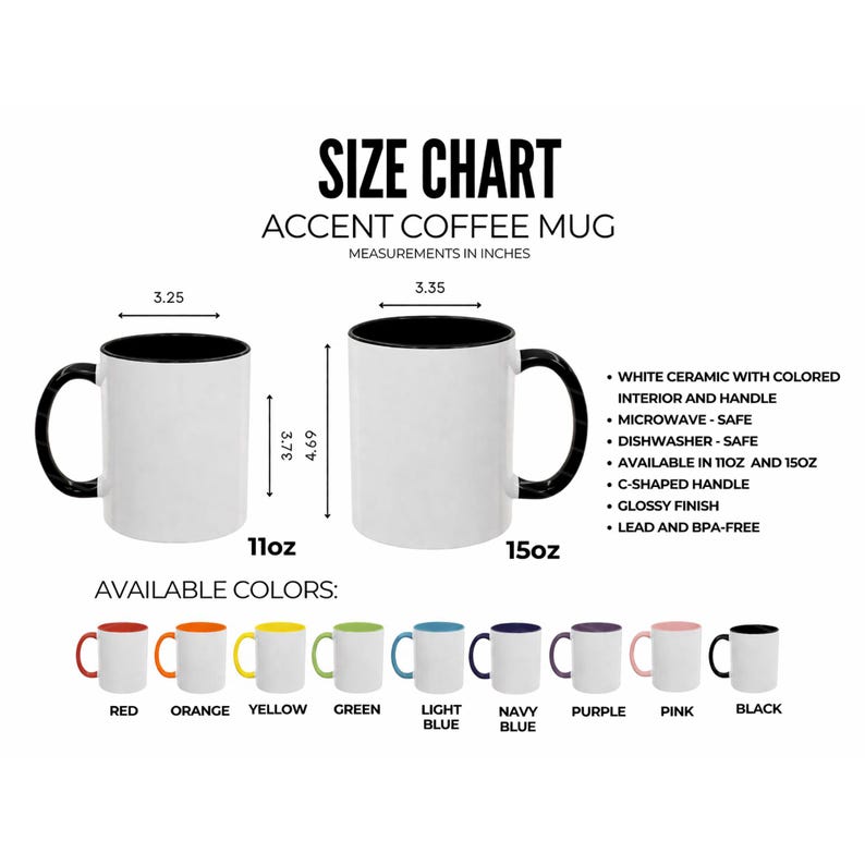 May include: White ceramic accent coffee mugs with black handles and interiors. The size chart shows measurements in inches. Available in 11oz and 15oz sizes. Available colours include red, orange, yellow, green, light blue, navy blue, purple, pink, and black.