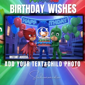 Może przedstawiać: Cyfrowa grafika przedstawiająca postacie z PJ Masks świętujące z tortem urodzinowym, balonami i banerem z napisem HAPPY BIRTHDAY. Obraz zawiera nakładki tekstowe BIRTHDAY WISHES, INSTANT ACCESS oraz ADD YOUR TEXT & CHILD PHOTO.