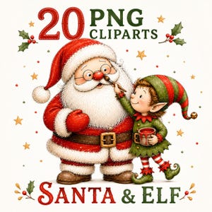 May include: A digital illustration of Santa Claus with a white beard and red suit, and a small elf in a green and red outfit painting Santa's nose red. The text 20 PNG CLIPARTS and SANTA & ELF appears with holly leaves and gold stars.