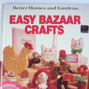 Easy Bazaar Crafts Book by Better Homes and Gardens, Vintage How To Book on Crafts and Bake Sales