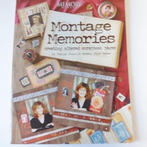 Montage Memories Book, Creating Altered Scrapbook Pages, Vintage How-to Embellish Distress Layer and Crumple Pages, Make Your Own Paper