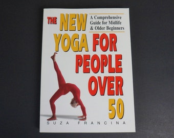 New Yoga For People Over 50 Book, Yoga Guide for Midlife and Older Beginners, Vintage Yoga Book 1997