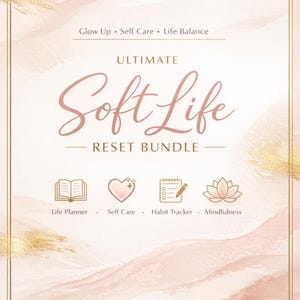Può includere: Grafica rosa e oro con il testo "ULTIMATE Soft Life RESET BUNDLE". L'immagine include icone per un life planner, la cura di sé, un habit tracker e la consapevolezza. È incluso anche il testo "Glow Up, Self Care, Life Balance".
