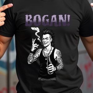 May include: Black t-shirt with the word "BOGAN!" in purple, above a cartoon illustration of a man with a mohawk, tattoos, and a bottle. The man is smoking and giving a peace sign.