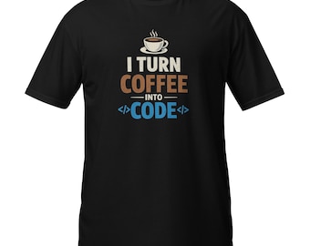 Uniseks T-shirt met korte mouwen - I turn coffee into code