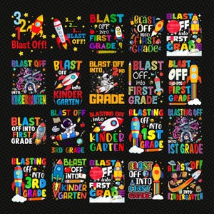 May include: A collection of colorful graphic designs with rockets and the words "Blast Off" and grade levels like "Kindergarten" and "1st Grade" on a black background. The designs are suitable for back-to-school items.
