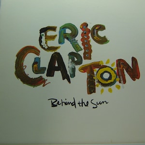 Eric Clapton - Behind The Sun LP - Warner Bros / Duck Records 1985 - Vintage Vinyl LP Record Album