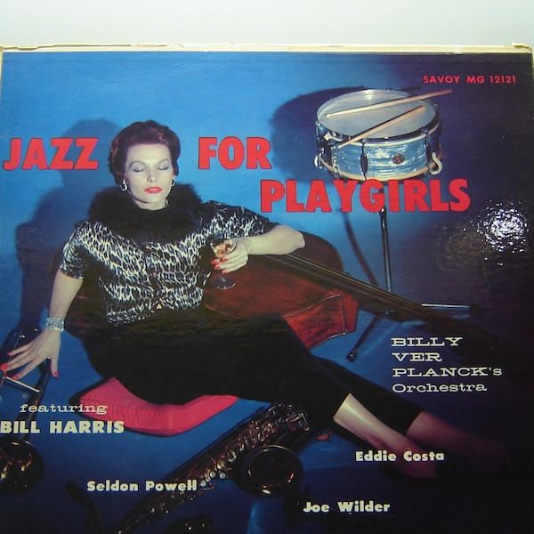 Jazz For Playgirls LP - Billy Ver Planck’s Orchestra featuring Bill Harris, Phil Woods, et al. - Savoy Records 1958 - Vintage Vinyl LP Album