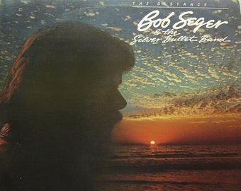 Bob Seger & The Silver Bullet Band - The Distance LP - Capitol Records 1982 - Vintage Vinyl LP Record Album