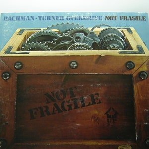 Bachman-Turner Overdrive - Not Fragile LP - Mercury Records 1974 - Vintage Vinyl LP Record Album