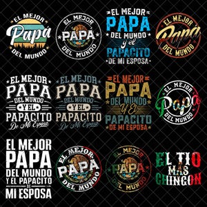 May include: A collection of round and rectangular graphic designs with text in Spanish. The designs feature the words "El Mejor Papa Del Mundo" (The Best Dad in the World) and "El Papacito De Mi Esposa" (My Wife's Daddy). The designs use various fonts and colors.