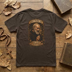 Catholic Christian Faith Apparel Padre Pio Saint Prayer Shirt Spiritual Devotion Graphic Tee Religious Clothing Sacred Design Blessed Patron Devotional Wear Healing Prayer Gift Divine Artwork Top Christian Faith Expression Daily Worship