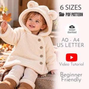 May include: A cream-colored hooded jacket with bear ears, featuring four buttons and a textured fleece-like finish. Text includes 6 SIZES, PDF PATTERN, instant download, AO - A4 US LETTER, Video Tutorial, and Beginner Friendly.