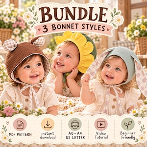 May include: A digital bundle of 3 bonnet styles featuring a brown bear-ear bonnet, a yellow sunflower bonnet, and a sage green bunny-ear bonnet. The text reads BUNDLE 3 BONNET STYLES, PDF PATTERN, instant download, A0 - A4 US LETTER, Video Tutorial, Beginner Friendly.