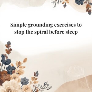 Grounding exercises designed to support sleep and reduce bedtime overwhelm.
