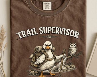 Trail Supervisor Shirt, Hiking Goose Graphic Tee, Funny Camping Bird Shirt, Outdoor Adventure Apparel