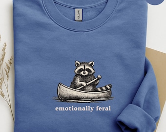 Emotionally Feral Sweatshirt, Trash Panda Crewneck, Cozy Raccoon Pullover, Minimal Animal Top