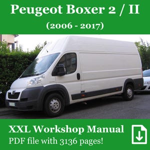 Peugeot Boxer 2 / Boxer II (Model Years 2006-2017): XXL Workshop Manual / Repair Manual # in English # PDF file with 3136 pages # Operation