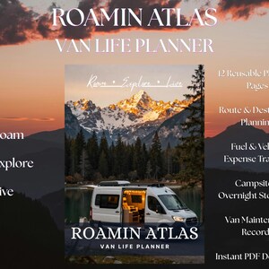 May include: The Roamin Atlas Van Life Planner features a cover with a white van parked by a lake and mountains at sunset. Text includes Roam, Explore, Live, 12 Reusable Planning Pages, Route & Destination Planning, Fuel & Vehicle Expense Tracking, and more.