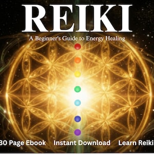 May include: A digital ebook cover titled REIKI A Beginner's Guide to Energy Healing. The design features a glowing golden flower of life pattern with a vertical column of seven coloured chakra spheres. Text includes 30 Page Ebook, Instant Download, Learn Reiki.