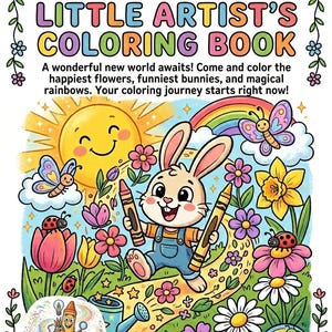 Puede incluir: Un libro para colorear para niños titulado "HELLO SPRING! LITTLE ARTIST'S COLORING BOOK." La portada presenta un conejo alegre con crayones, rodeado de flores, mariposas y un arcoíris. Para niños de 4 a 7 años.