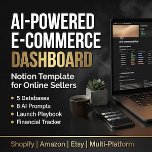 May include: An advertisement for an AI-powered e-commerce dashboard Notion template for online sellers. The image features a laptop displaying the dashboard, a smartphone, a cup of coffee, and a small plant. Text includes "5 Databases", "8 AI Prompts", and "Financial Tracker".