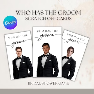 May include: Three white scratch-off cards for a bridal shower game. Each card features a photo of a man in a tuxedo and the text "WHO HAS THE GROOM" in black script. The words "SCRATCH OFF CARDS" and "BRIDAL SHOWER GAME" are also visible.
