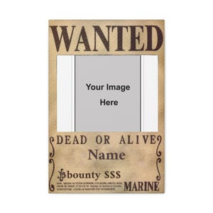 May include: A tan poster with the word "WANTED" at the top. It features a space for an image with the text "Your Image Here". Below, it reads "DEAD OR ALIVE", "Name", and "bounty $$$", with "MARINE" at the bottom, in a vintage style.